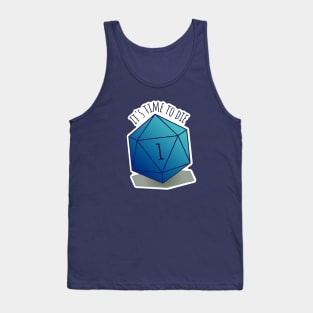 DnD Dice "It's time to die" critical fail Tank Top